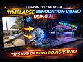how to create RENOVATION timelapse video using AI / step by step guide /