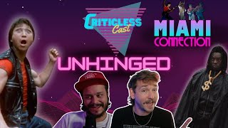 UNHINGED Weekly: Black Snape, Culture for Boomers,  &amp; Miami Connection Review!