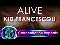 Capture de la vidéo Kid Francescoli - Alive (Feat  Nassee) Concentration Repeat