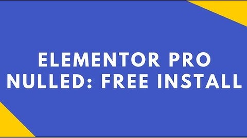 Elementor Pro Nulled!! Get Install Elementor pro install with[ VALID LICENSE KEY]