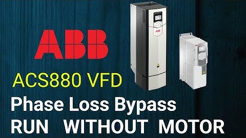 ABB VFD Phase Loss Bypass. Run Without Motor for Trail Purpose.