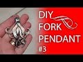 DIY FORK PENDANT #3