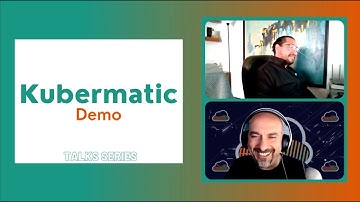 Kubermatic Talks Series - Demo