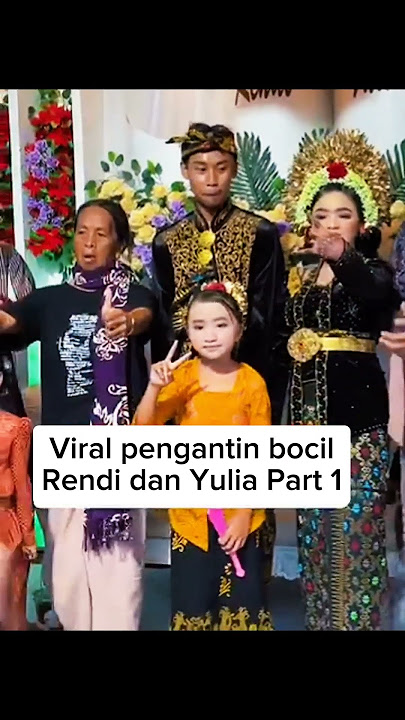 Pasangan pengantin bocah 22 mei 2025 lalu, Rendi dan Yulia