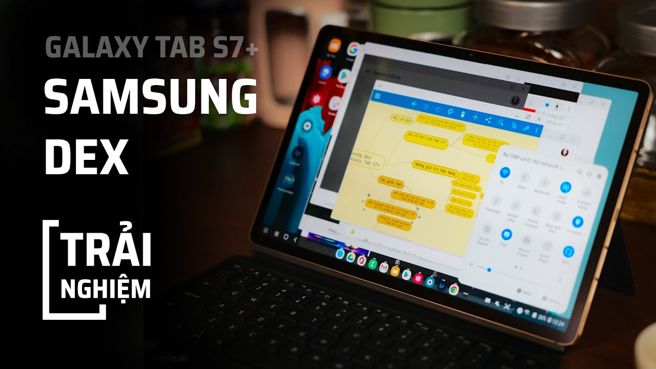 Trải nghiệm Samsung DeX trên Galaxy Tab S7+: tương lai hệ điều hành di động kiểu máy tính?