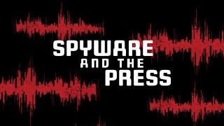 Spyware and the Press