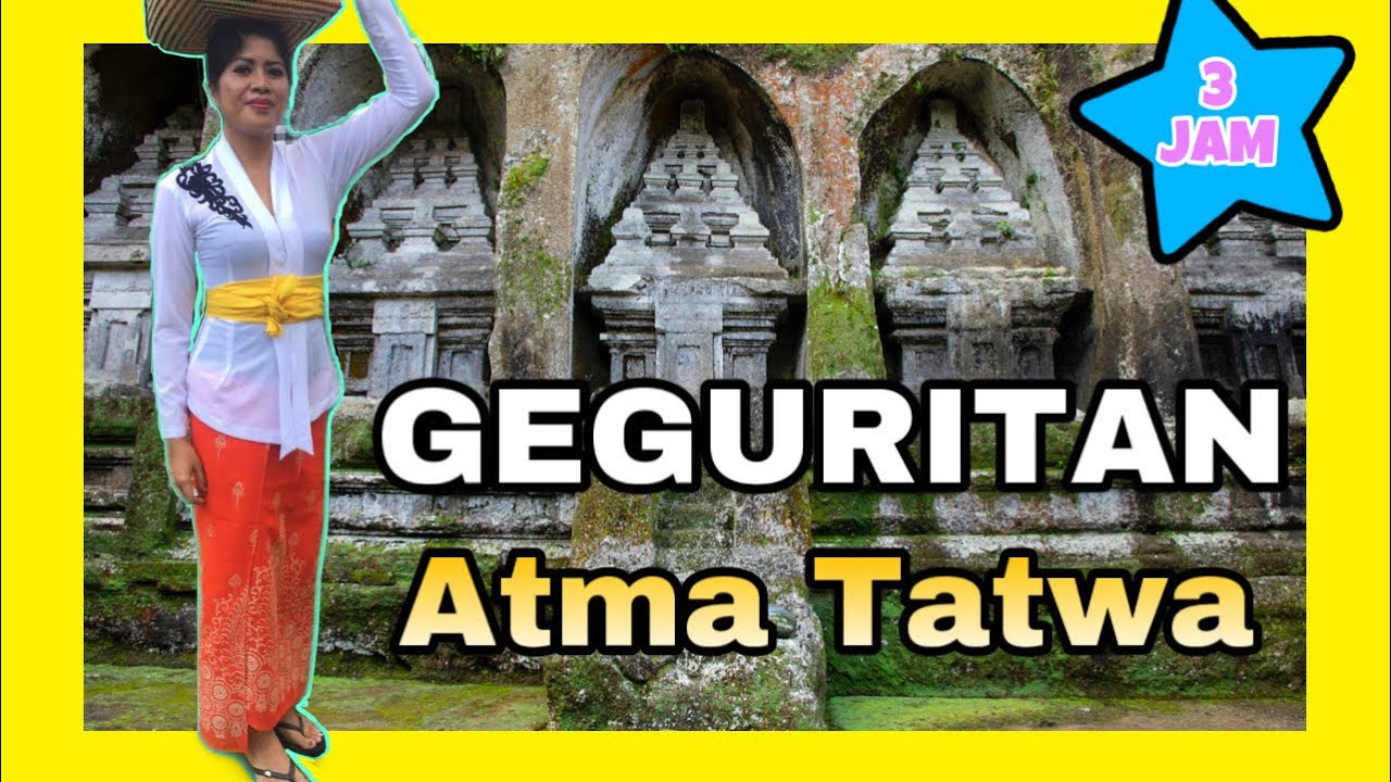 GEGURITAN ATMA TATWA | Full 3 Jam