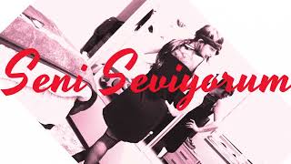 Seni Seviyorum