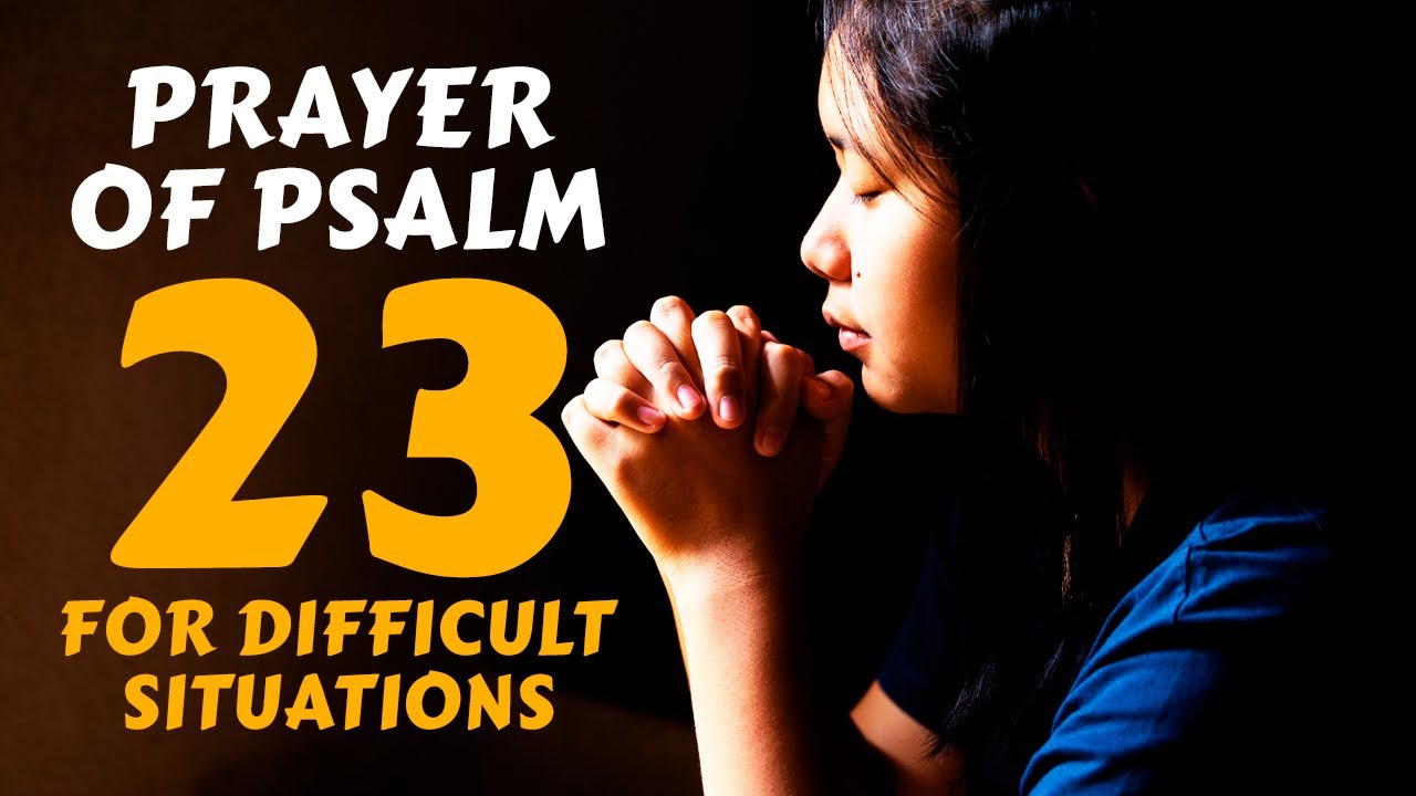Powerful Prayer from PSALM 23 for Difficult Situations | A Blessed ...