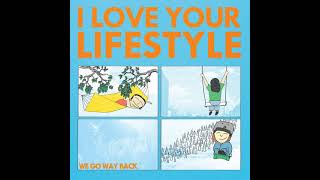 I Love Your Lifestyle - My Yard (Instrumental)