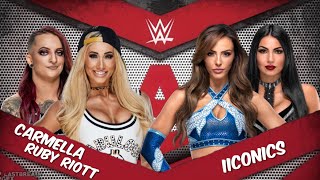 Carmella & Ruby Riott vs. Iiconics || Raw