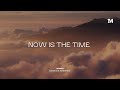 Now is the time  instrumental soaking worship music  1moment