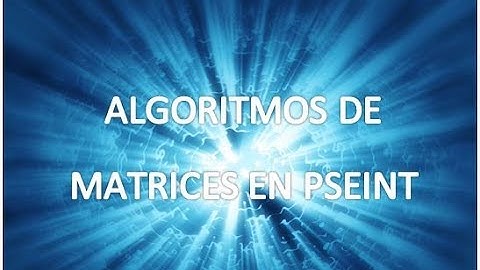 Matrices en Pseint: Suma, Paridad, Traspuesta