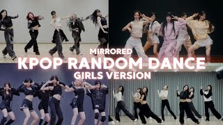 KPOP RANDOM DANCE || GIRL GROUP || MIRRORED
