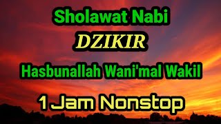 Dzikir Hasbunallah wani'mal wakil, Sholawat Nabi, Sholawat 1 Jam Nonstop, sholawat Terbaru 2022