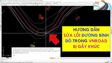 Đường bình đồ trong Vnroad bị gẫy khúc (P1) | Văn Đình Sơn
