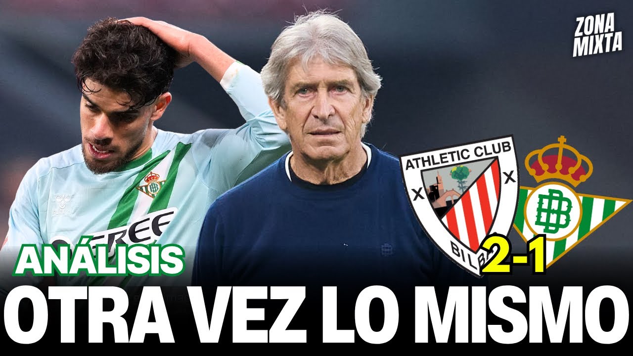 ATHLETIC 2-1 REAL BETIS | OTRA VEZ LO MISMO Videpodcast de Zona Mixta