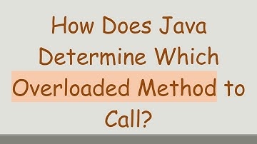 How Does Java Determine Which Overloaded Method to Call?