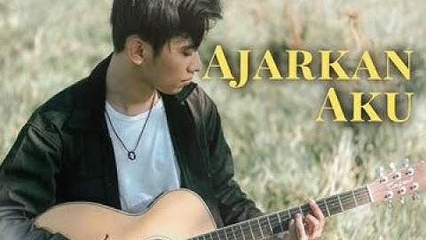 Arvian Dwi  Ajarkan Aku Official Lyric Video
