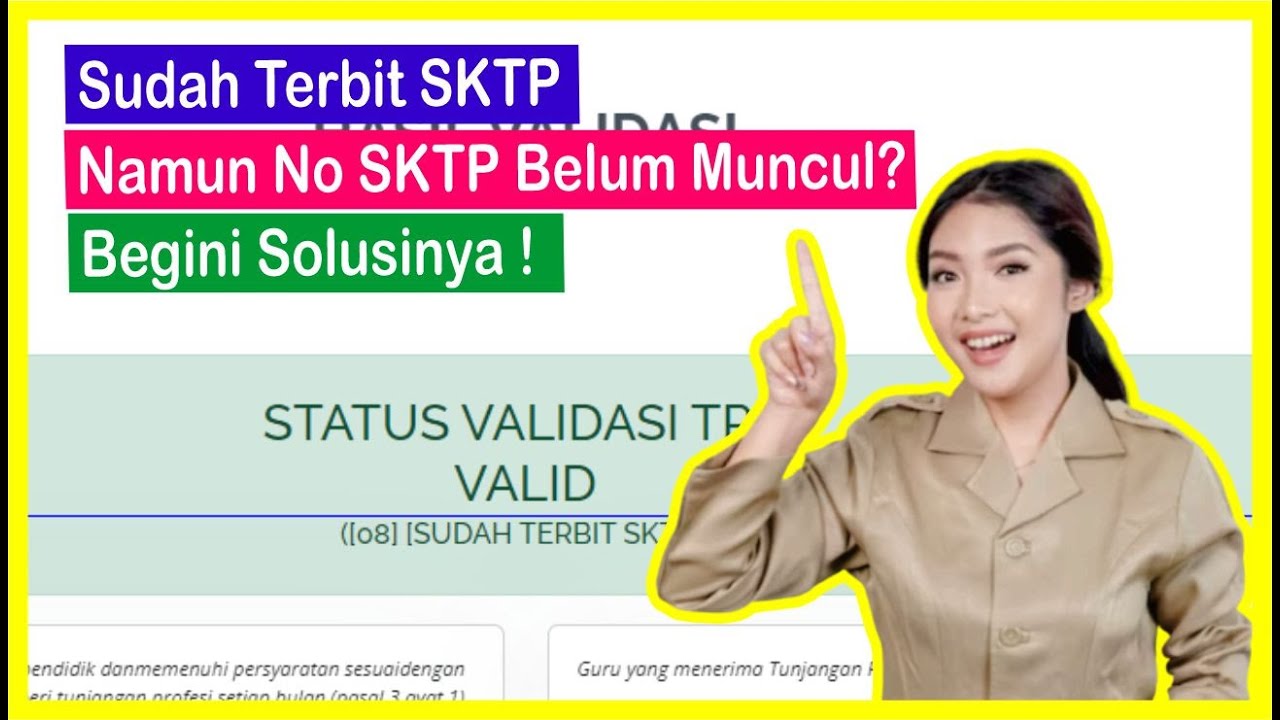 Sktp Sudah Terbit SKTP Namun No SKTP Belum Muncul di INFO GTK - YouTube