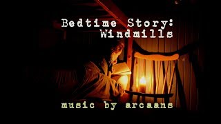 arcaans - Bedtime Story: Windmills