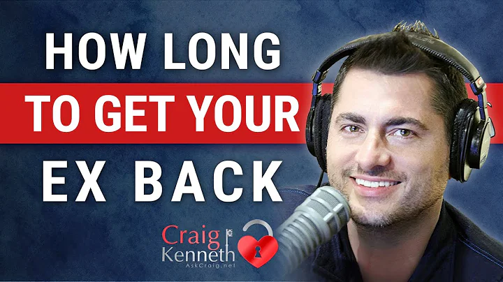 How Long Does It Take To Get Your Ex Back?