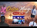 Chezea Mungu By Edouard Honore Ft Les Foux De Jesus Tanzania Burundi Epiphany Kenya Cheza