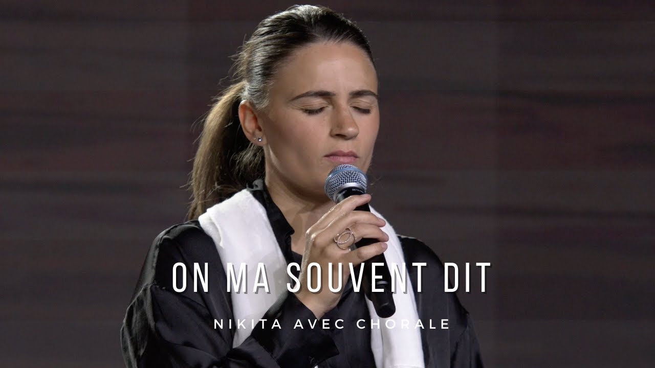 On ma souvent dit - Nikita avec la chorale