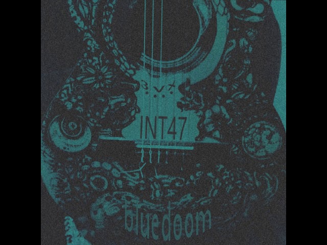 Watch bluedoom - Int47 on YouTube Watch bluedoom - Int47 on YouTube