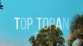 TOP TOPAN KULO PUN ANGKAT TANGAN - DARA AYU UNOFFICIAL LIRIK