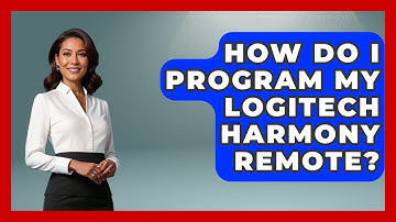 How Do I Program My Logitech Harmony Remote? - NextGen Viewing and Audio