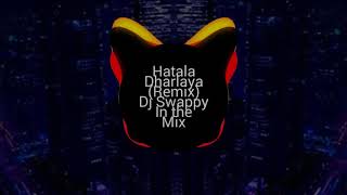 Hatala_Dharlaya_(Remix)_Dj_Swappy_In_the_Mix_exported_0.mp4