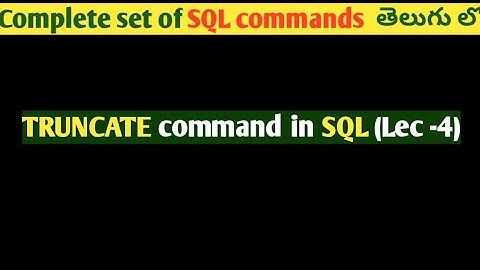 truncate command in SQL in Telugu | SQL DDL commands | SRT Telugu Lectures