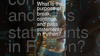 Today’s Question: What is the purpose of break, continue and pass statement in #python ?