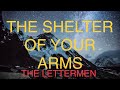 The shelter of your arms   the lettermen  with sing along  lyrics