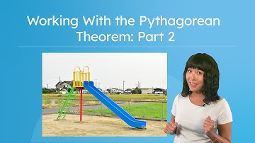 Working With the Pythagorean Theorem: Part 2 - Real-World Applications