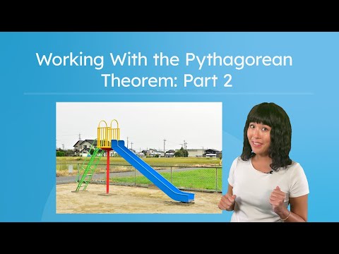 Working With the Pythagorean Theorem: Part 2 - Real-World Applications