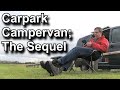 51. Carpark Campervanning - Part Two!