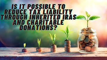 How to save taxes with inherited iras and charitable donations?
