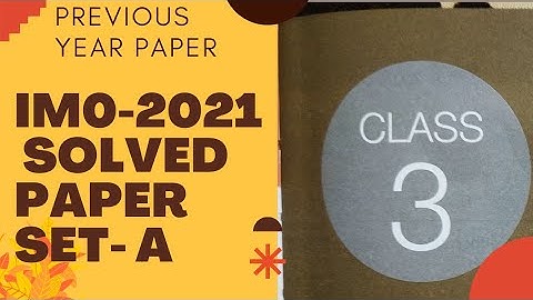 CLASS 3 IMO 2021 SOLVED PREVIOUS YEAR PAPER SET A/IMO CLASS 3 2021 PAPER/CLASS 3 MATHS OLYMPIAD 2021