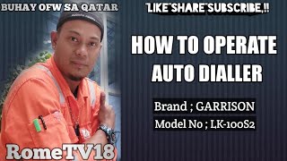 HOW TO OPERATE AUTO DIALLER Brand ; GARRISON Model ; LK-100S2