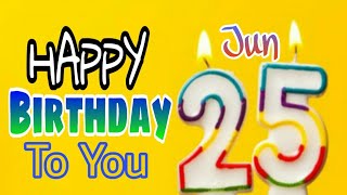 25 June Happy birthday || happy birthday video 2021 || by 24wf Assamese status