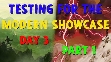 Modern - Testing for the Showcase Qualifier - Day 3, Part 1