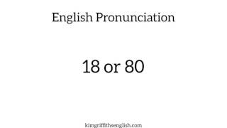 18 or 80 English Pronunciation