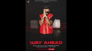 Truth Official Video Karan Aujla Yeah Proof Latest Punjabi Songs 2022 Way Ahead