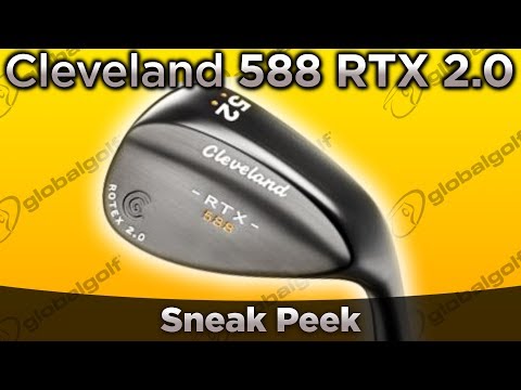 Cleveland 588 RTX 2 0 Wedge Sneak Peek - YouTube