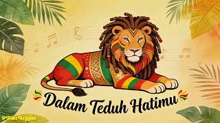 Top Slow Reggae Santai  Dalam Teduh Hatimu