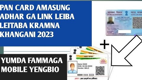 pan card // adhar card // link oibra oidabra kram na yengani//manipuri info