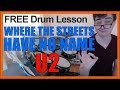 ★ Where The Streets Have No Name (U2) ★ FREE Video Drum Lesson | How To Play SONG (Larry Mullen Jr.)