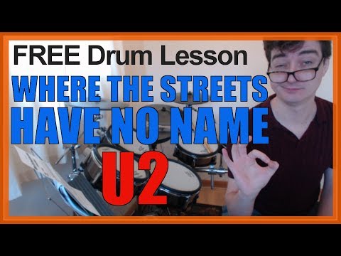 Where The Streets Have No Name U2 FREE Video Drum Lesson How To Play SONG Larry Mullen Jr 